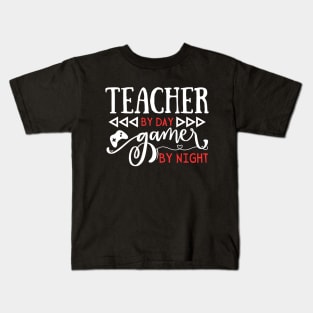 Funny Teacher Day Gift Idea Teacher by day Gamer by night Kids T-Shirt